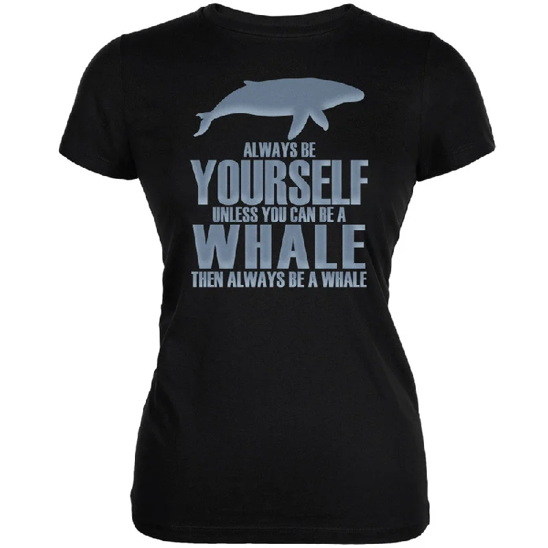 Glitter T-ShirtsAlways Be Yourself Whale Black Juniors Soft T-Shirt