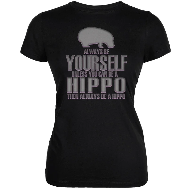 Minimalist T-ShirtsAlways Be Yourself Hippo Black Juniors Soft T-Shirt