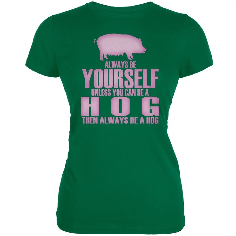 Oversized T-ShirtsAlways Be Yourself Hog Kelly Green Juniors Soft T-Shirt