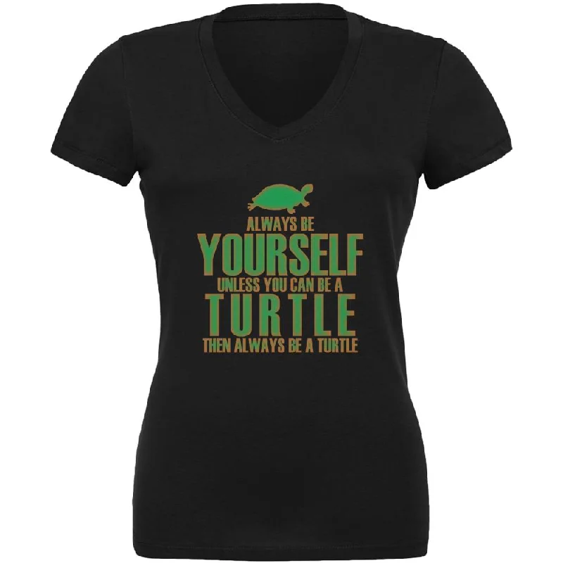 Casual T-ShirtsAlways Be Yourself Turtle Juniors V-Neck T Shirt