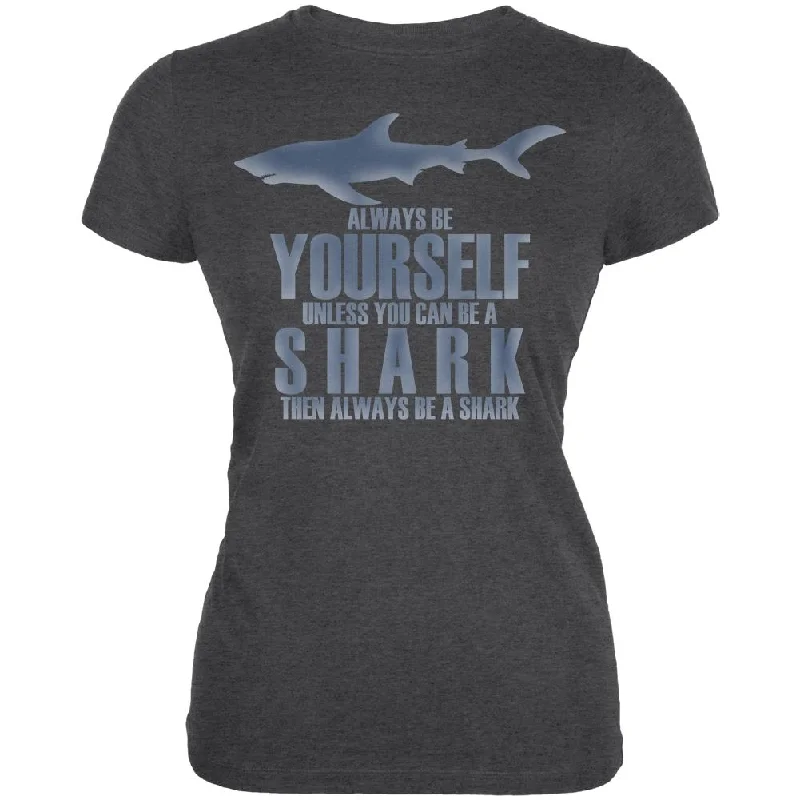 College T-ShirtsAlways Be Yourself Shark Juniors Soft T Shirt