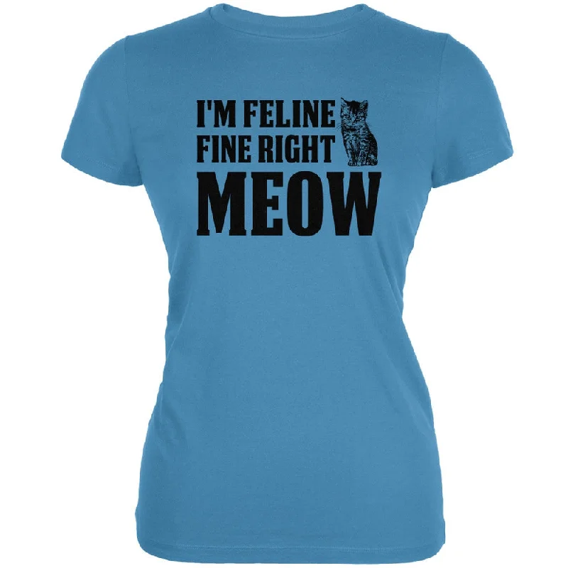 Fitted T-ShirtsCats I'm Feline Fine Right Meow Aqua Juniors Soft T-Shirt