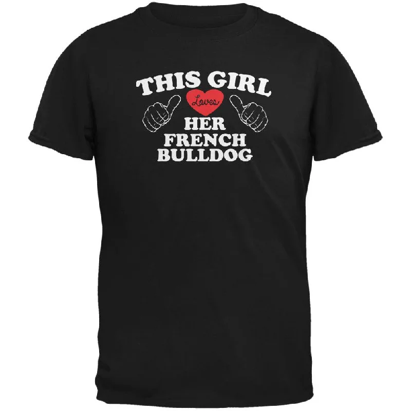 Painted T-ShirtsValentines This Girl Loves Her French Bulldog Black Adult T-Shirt