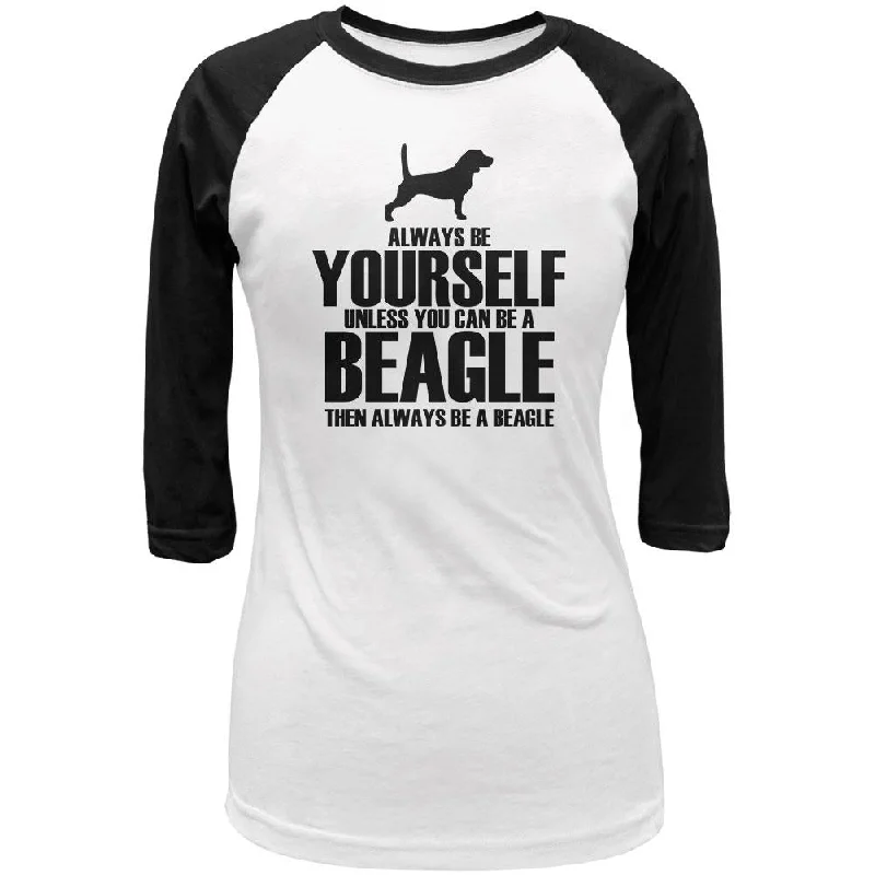 Fleece T-ShirtsAlways Be Yourself Beagle Juniors 3/4 Sleeve Raglan T Shirt