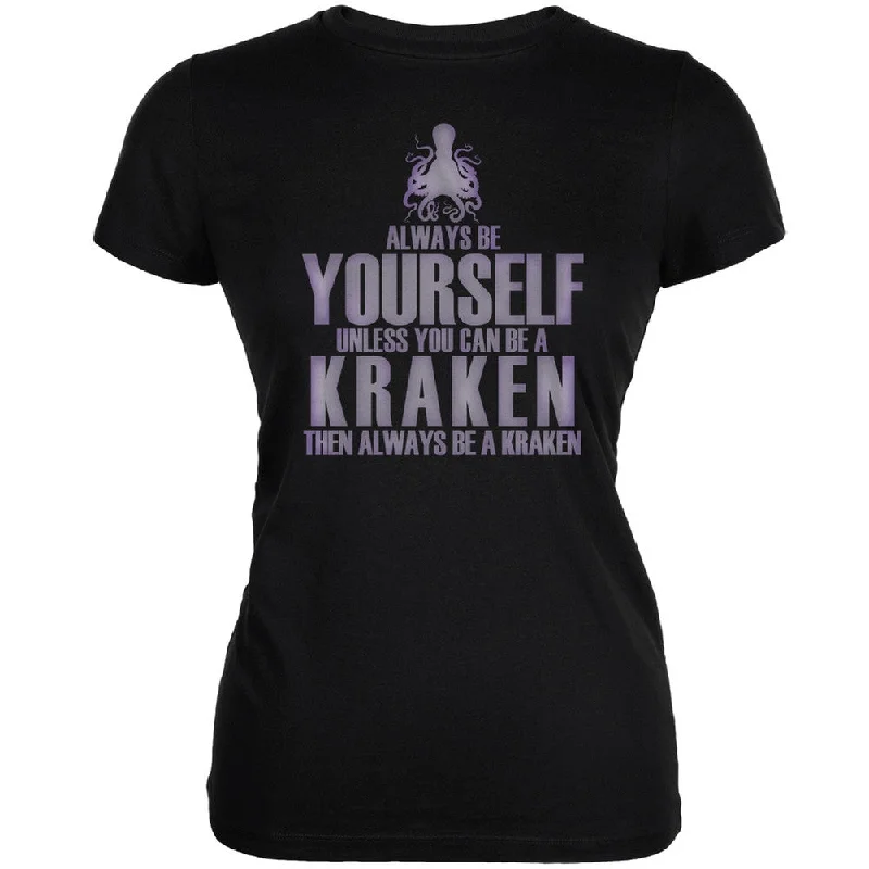 Metallic T-ShirtsAlways Be Yourself Kraken Black Juniors Soft T-Shirt