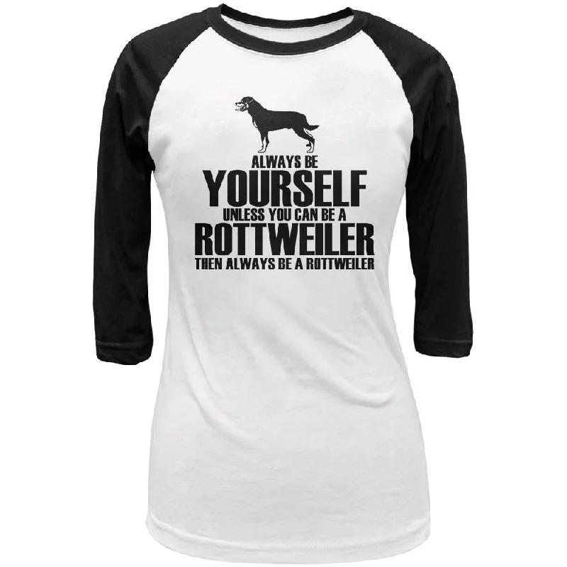 Gym T-ShirtsAlways Be Yourself Rottweiler Juniors 3/4 Sleeve Raglan T Shirt