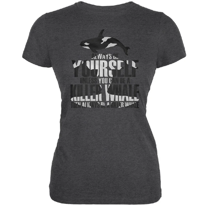 Fringed T-ShirtsAlways be Yourself Killer Whale Dark Grey Heather Juniors Soft T-Shirt