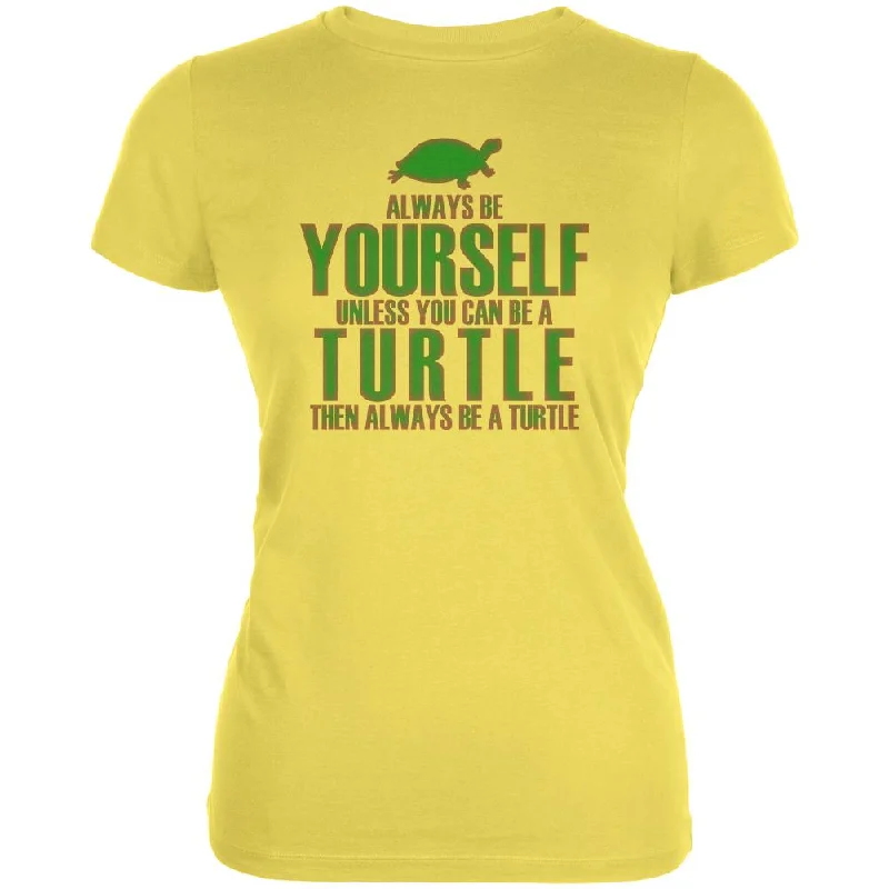 Zippered T-ShirtsAlways Be Yourself Turtle Juniors Soft T Shirt