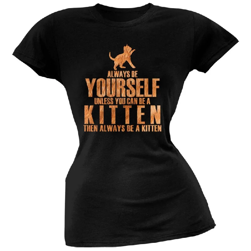 Branded T-ShirtsAlways Be Yourself Kitten Black Juniors Soft T-Shirt