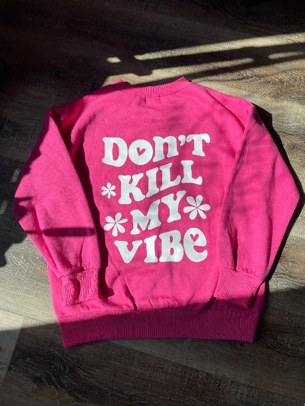 Sports Team Knit TopsDon't Kill My Vibe Sweatshirt